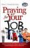 Praying for Your Job